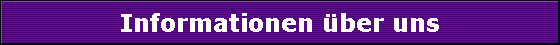 Informationen �ber uns